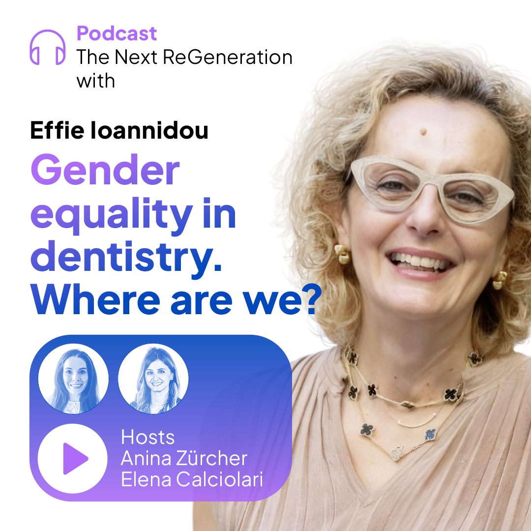 Gender equality in dentistry, Where are we? with Effie Ioannidou